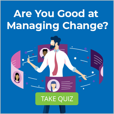 Are You Good at Managing Change? Take Our Quiz and Find Out.